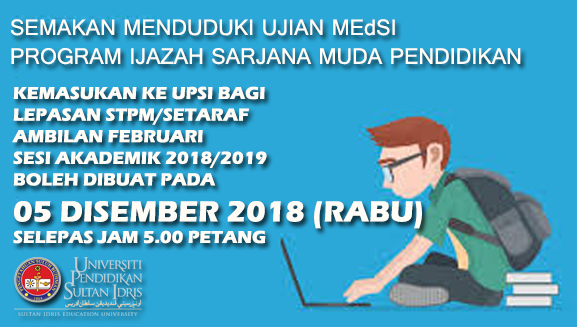 Semakan Menduduki Ujian Medsi Ambilan Februari Bagi Sesi 2018 2019 Upsi Portal Rasmi Universiti Pendidikan Sultan Idris